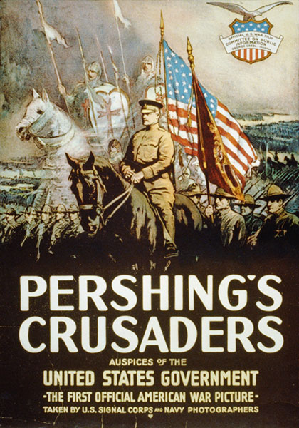 Pòster dels Estats Units en què es veu l'oficial John J. Pershing a cavall amb els seus 'croats'. Pershing va liderar l'Exèrcit dels Estats Units a la Primera Guerra Mundial